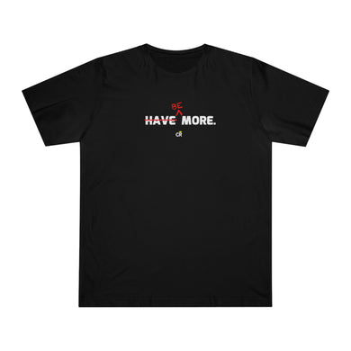 Be More T-shirt